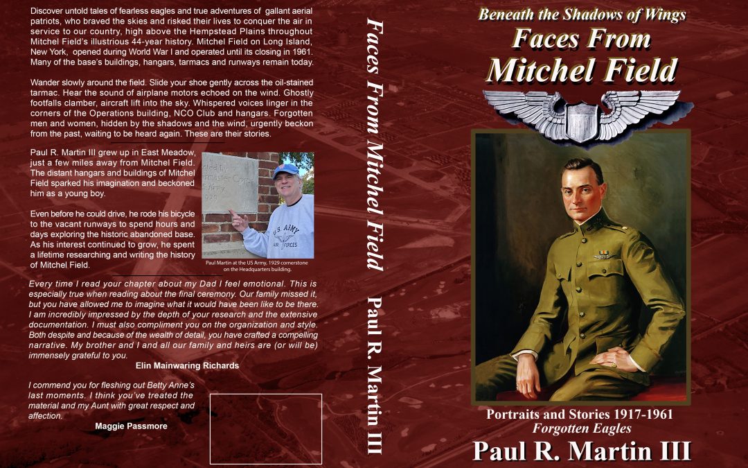 Faces From Mitchel Field: Portraits and Stories 1917-1961 Forgotten Eagles (Beneath the Shadows of Wings)